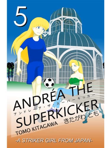 アンドレーア・ザ・スーパーキッカー/ANDRÉA THE SUPERKICKER